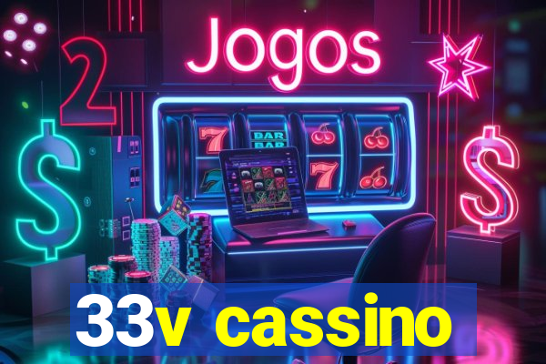 33v cassino